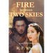 Fire Between Two Skies