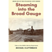 Steaming into the Broad Gauge