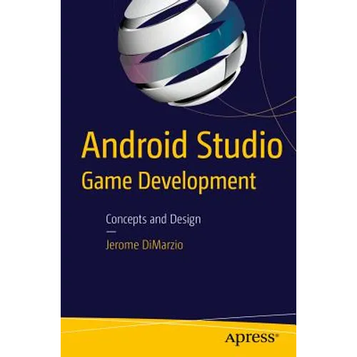 Android Studio Game Development: Concepts and Design