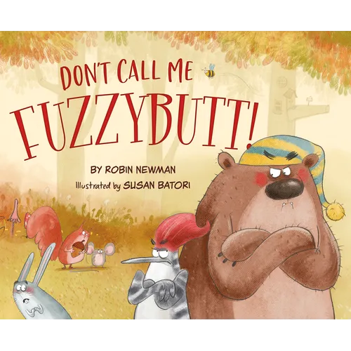 Don't Call Me Fuzzybutt!