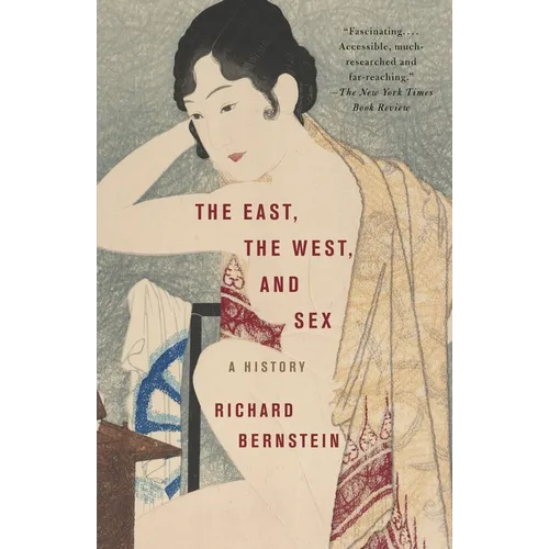The East, the West, and Sex: A History
