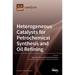 Heterogeneous Catalysts for Petrochemical Synthesis and Oil Refining