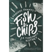 Fish and Chips: A Takeaway History