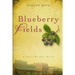 Blueberry Fields: A Three Bridges Novel