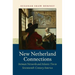 New Netherland Connections: Intimate Networks and Atlantic Ties in Seventeenth-Century America