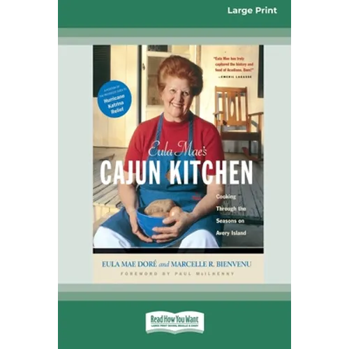 Eula Mae's Cajun Kitchen: Cooking through the Seasons on Avery Island [Standard Large Print 16 Pt Edition]