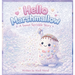 Hello Marshmallow: A Sweet Sprinkle Story