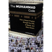 The Muhammad Code: How a Desert Prophet Brought You ISIS, Al Qaeda, and Boko Haram