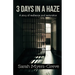 3 Days in a Haze: A Story of Resilience and Restoration