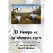 El tiempo es totalmente raro: La extraña naturaleza del tiempo