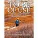To Be of Use: Five Decades as a Cancer Doctor Including the Story of the Conquest of Childhood Leukemia
