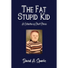 The Fat Stupid Kid: A Collection of Short Stories