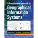 A Practitioners Approach to Geographical Information Systems
