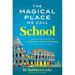 The Magical Place We Call School: Creating a Safe Space for Learning and Happiness in a Challenging World
