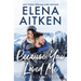 Because You Loved Me: A Runaway Bride Small Town Romance