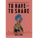To Have and to Share