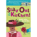 Stay Out of the Kitchen!