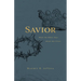 Savior: What the Bible Says about the Cross