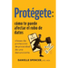 Protégete: cómo te puede afectar el robo de datos: clases de protección de privacidad de una denunciante