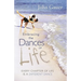 Embracing the Dances of Life: Every Chapter of Life Is a Different Dance