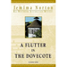 A Flutter in the Dovecote