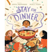 Stay for Dinner: A Picture Book