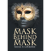 The Mask Behind the Mask