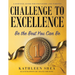 Challenge to Excellence: A Survival Guide for Teenagers and Parents