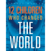 12 Children Who Changed the World