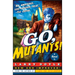Go, Mutants!