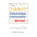 The Top 25 Strategic Management Mistakes: What You Can Do to Prevent Them