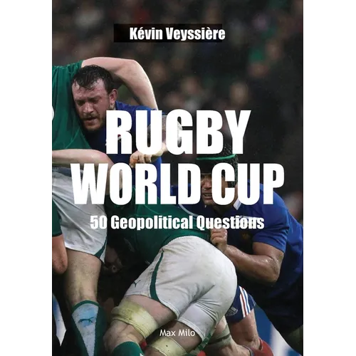Rugby World Cup: 50 Geopolitical Questions