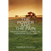 The Power and the Pain: Transforming Spiritual Hardship into Joy