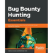 Bug Bounty Hunting Essentials