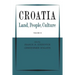 Croatia: Land, People, Culture Volume II
