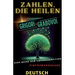 ZAHLEN, DIE HEILEN, GRIGORI GRABOVOI, EINE REISE DER TRANSFORMATION, Einführungskurs.