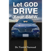 Let God Drive Your BMW