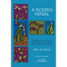 A Modern Herbal, Volume 2: The Medicinal, Culinary, Cosmetic and Economic Properties, Cultivation and Folk-Lore of Herbs, Grasses, Fungi Shrubs & Tree