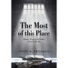 The Most of this Place: (Praise, Prayer and Power) {Acts 16:16-40}