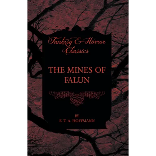 The Mines of Falun (Fantasy and Horror Classics)