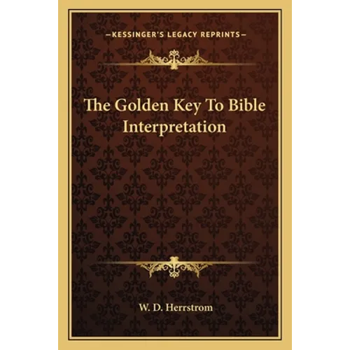 The Golden Key To Bible Interpretation