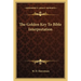 The Golden Key To Bible Interpretation