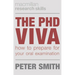 The PhD Viva: How to Prepare for Your Oral Examination