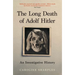 The Long Death of Adolf Hitler: An Investigative History