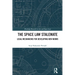 The Space Law Stalemate: Legal Mechanisms for Developing New Norms