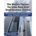 The Weekly Planner For Sales Reps And Small Business Owners: With Bookkeeping Guides, Business Proposal Samples, and Weekly Commentaries