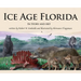 Ice Age Florida: In Story and Art