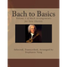Bach to Basics: Volume 1 of Bach Arrangements for Solo Ukulele