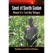 Seed of South Sudan: Memoir of a Lost Boy Refugee