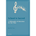 School is Sacred: A Philosophy of Education for Our Time
